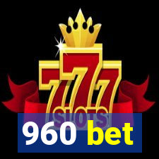 960 bet